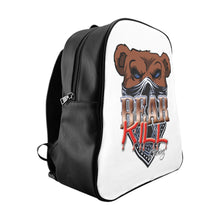 Load image into Gallery viewer, &#39;Bear Kill&#39; School Backpack
